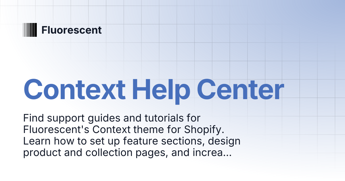 Context Help Center | Context | Fluorescent