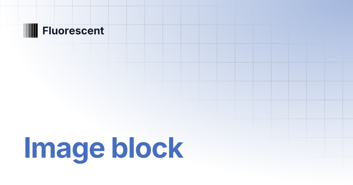 Image block | Cornerstone | Fluorescent