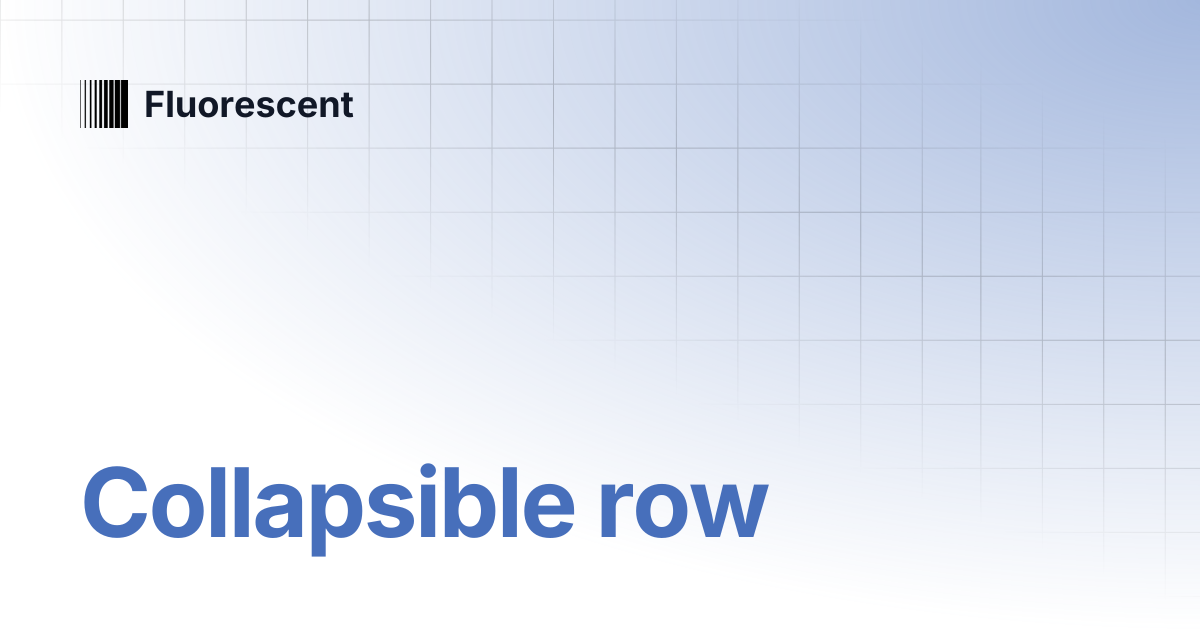 Collapsible row | Eclipse | Fluorescent