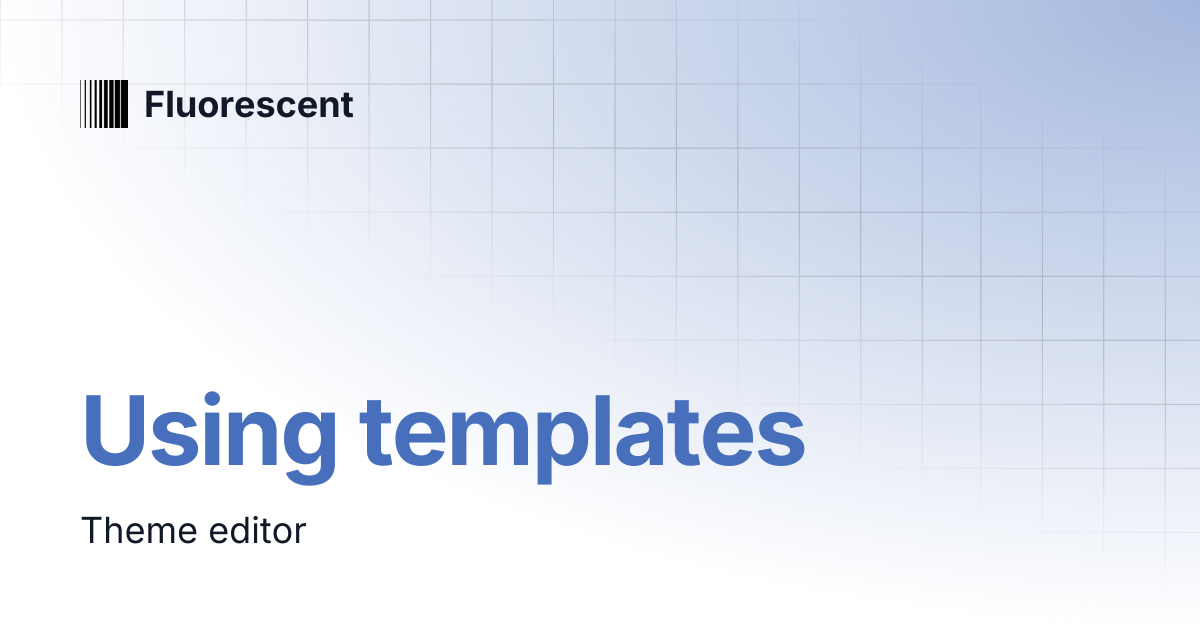 Using templates | Spark | Fluorescent