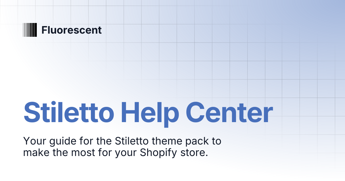 Stiletto Help Center | Stiletto | Fluorescent